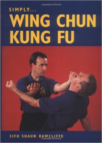 Simply Wing Chun - Shaun Rawcliffe